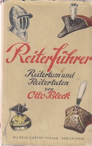 Image du vendeur pour Reiterfhrer. Reitertum und Reitertaten. mis en vente par Altstadt Antiquariat Goslar