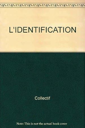 L'Identification : l'autre c'est moi