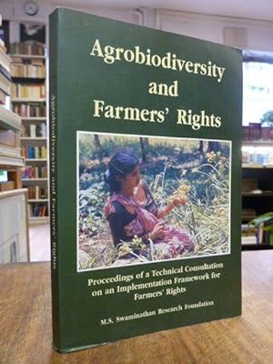 Agrobiodiversity and Farmers' Rights - Proceedings of a Technical Consultation on an Implementati...