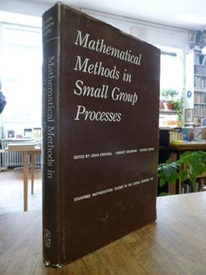 Mathematical Methods in Small Group Processes, Symposium on Mathematical Methods in Small Group P...