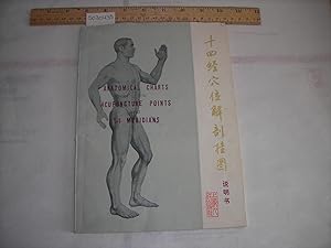 Bild des Verkufers fr Anatomical Charts of the Acupuncture Points and 14 Meridians : Chinese Traditional Medical College of Shanghai : Chinese Traditional Medical Research Institure of Shanghai [Chinese Massage Therapy, Methodos and Techniques Explained, Moxibustion Nei Jing] zum Verkauf von GREAT PACIFIC BOOKS