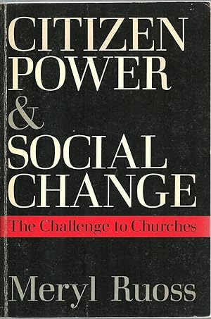 Seller image for Citizen Power & Social Change: The Challenge to Churches for sale by Sabra Books