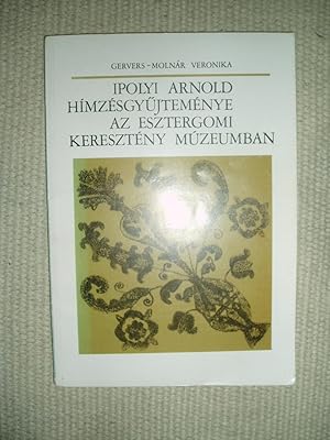 Ipolyi Arnold hímzésgyüjteménye az esztergomi Keresztény Múzeumban