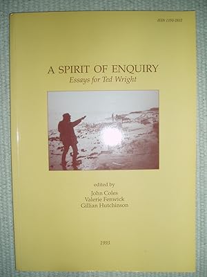 Immagine del venditore per A Spirit of Enquiry : Essays for Ted Wright venduto da Expatriate Bookshop of Denmark