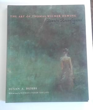 The Art of Thomas Wilmer Dewing Beauty Reconfigured