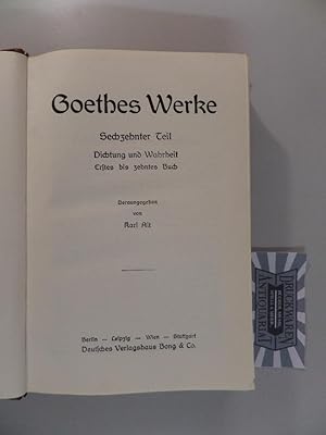 Imagen del vendedor de Goethes Werke - Sechszehnter Teil : Dichtung und Wahrheit - Erstes bis zehntes Buch, Siebzehnter Teil : Dichtung und Wahrheit - Elftes bis zwanzigstes Buch. a la venta por Druckwaren Antiquariat