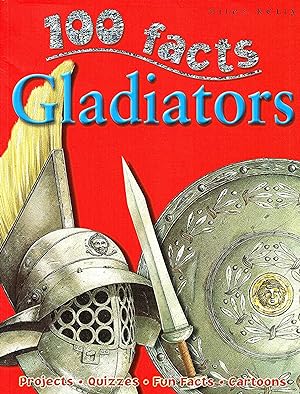 Gladiators : 100 Facts : Projects : Quizzes : Fun Facts : Cartoons :