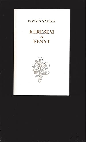 Keresem A Fenyt (Signed)