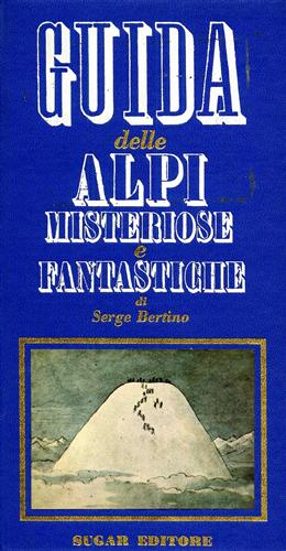 Immagine del venditore per Guida delle Alpi Misteriose e fantastiche. venduto da FIRENZELIBRI SRL