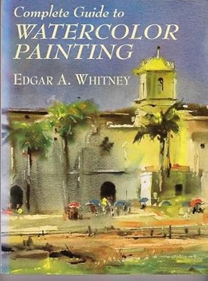 Seller image for Complete Guide to Watercolor Painting for sale by Shamrock Books