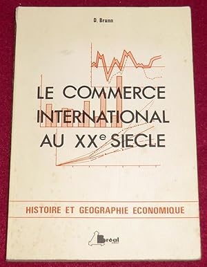 Image du vendeur pour LE COMMERCE INTERNATIONAL AU XXe SIECLE Cycle prparatoire au haut enseignement commercial - Etudes suprieures d'histoire et de gographie mis en vente par LE BOUQUINISTE