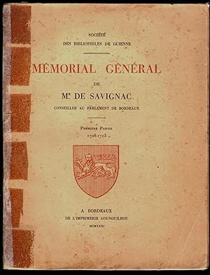 Mémorial général de M. de Savignac, conseiller au Parlement de Bordeaux. Première partie (seule p...