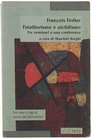 Seller image for TOTALITARISMO E NICHILISMO. Tre seminari e una conferenza.: for sale by Bergoglio Libri d'Epoca