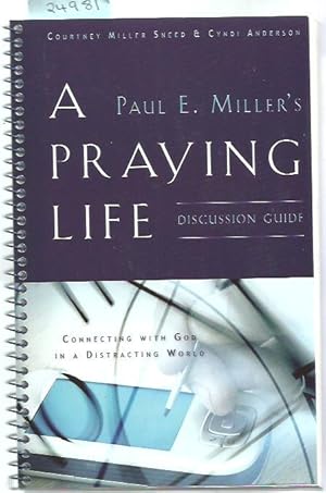 Praying Life Discussion Guide, A