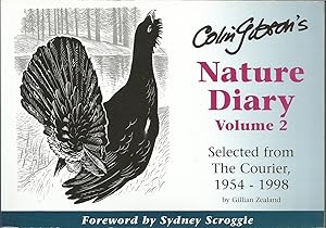 Colin Gibson's Nature Diary. Selected From The Courier 1954- 1998. Volume 2
