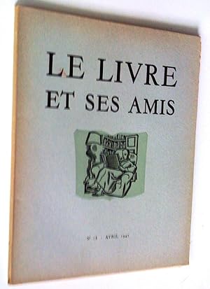 Imagen del vendedor de Le Livre et ses amis, revue mensuelle de l'art du livre, 3e anne, no 18, avril 1947 a la venta por Claudine Bouvier