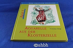 Bild des Verkufers fr Aquarelle aus der Klosterzelle: Reihe Christliche Wegzeichen, Band 6. zum Verkauf von Kepler-Buchversand Huong Bach