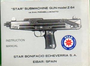 Seller image for Folleto: "STAR" SUBMACHINE GUN. Model Z-84. Cal. 9 mm. Parabellum. (NATO). for sale by angeles sancha libros