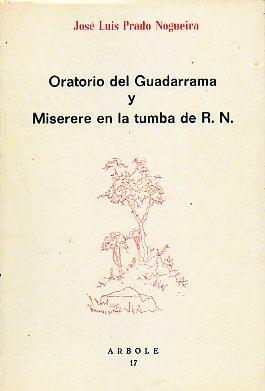 Bild des Verkufers fr ORATORIO DEL GUADARRAMA y MISERERE EN LA TUMBA DE R. N. zum Verkauf von angeles sancha libros