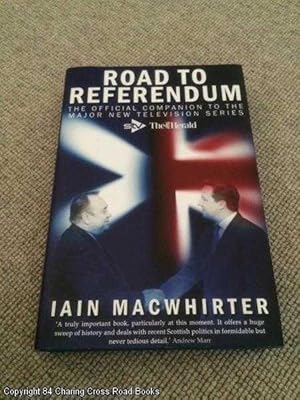 Bild des Verkufers fr Road to Referendum (1st ed hardback) zum Verkauf von 84 Charing Cross Road Books, IOBA