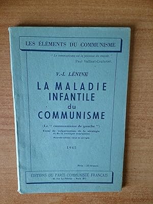 Seller image for LA MALADIE INFANTILE DU COMMUNISME (le "communisme de gauche") essai de vulgarisation de la stratgie et de la tactique marxiste for sale by KEMOLA