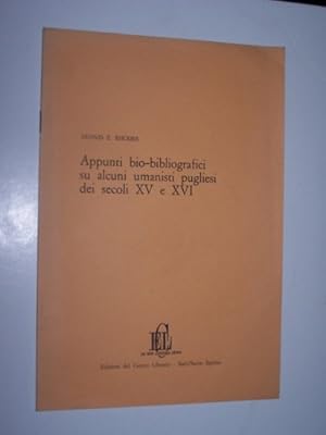 Image du vendeur pour Appunti Bio-Bibliografici su alcuni Umanisti Pugliese dei Secoli XV e XVI mis en vente par Antiquarian Bookshop