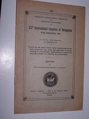 Seller image for Report on the Recent and Most Interesting BREAKWATERS and Applications of REINFORCED CONCRETE in the MARITIME PORTS OF ALGERIA for sale by Antiquarian Bookshop