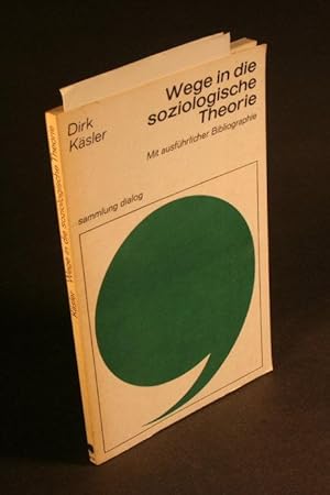 Bild des Verkufers fr Wege in die soziologische Theorie. zum Verkauf von Steven Wolfe Books
