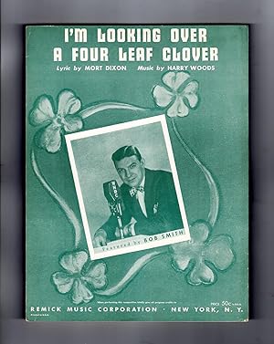 "I'm Looking Over A Four Leaf Clover", 1927 Vintage Sheet Music, Bob Smith Cover. Mort Dixon, Har...