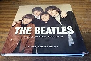Bild des Verkufers fr The Beatles: The Illustrated Biography zum Verkauf von Scarthin Books ABA, ILAB.