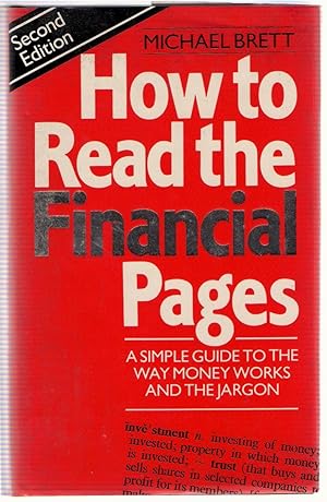 Bild des Verkufers fr How to Read the Financial Pages: A Simple Guide to the Way Money Works and the Jargon zum Verkauf von Michael Moons Bookshop, PBFA