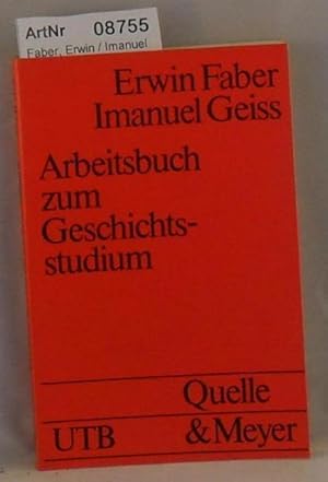 Imagen del vendedor de Arbeitsbuch zum Geschichtsstudium - Einfhrung in die Praxis wissenschaftlicher Arbeiten a la venta por Die Bchertruhe