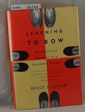 Immagine del venditore per Learning to Bow - An American Teacher in a Japanese School venduto da Die Bchertruhe