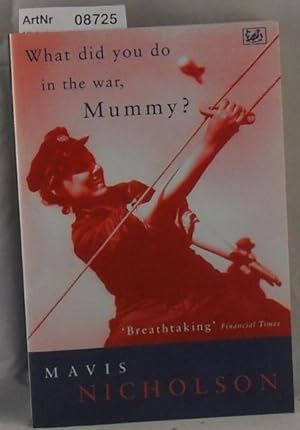What did you do in the war, Mummy? - Women in World War II