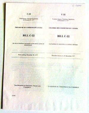 Immagine del venditore per Bill C-22 An Act to facilitate conversion to the metric system of measurement. First reading, December 20, 1977 - Loi facilitant la conversion au systeme mtrique, Premire lecture, le 20 dcembre 1977 venduto da Claudine Bouvier