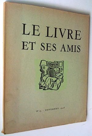 Imagen del vendedor de Le Livre et ses amis, revue mensuelle de l'art du livre, 2e anne, no 13, novembre 1946 a la venta por Claudine Bouvier