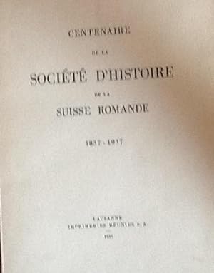 Image du vendeur pour Centenaire de la Societe D'Histoire de la Suisse Romande mis en vente par Artful Dodger Books