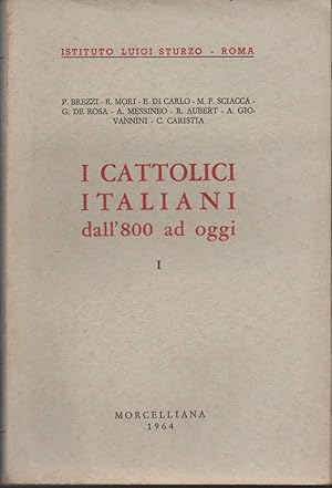 Seller image for I CATTOLICI ITALIANI DALL'800 AD OGGI I (1964) for sale by Invito alla Lettura