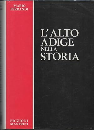Seller image for L'ALTO ADIGE NELLA STORIA (1989) for sale by Invito alla Lettura