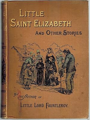 Little Saint Elizabeth. And other Stories. Illustrated by R. B. Birch, Alfred Brennan, and o. a.