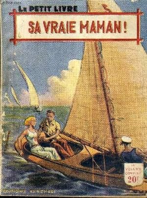 Seller image for SA VRAIE MAMAN !. for sale by Le-Livre