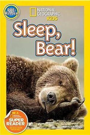 Imagen del vendedor de Nat Geo Readers Sleep, Bear! Pre-reader (Paperback) a la venta por Grand Eagle Retail