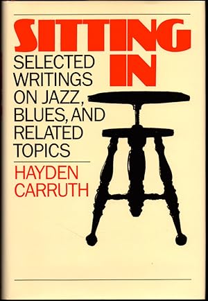 Sitting in: Selected Writings on Jazz, Blues, and Related Topics