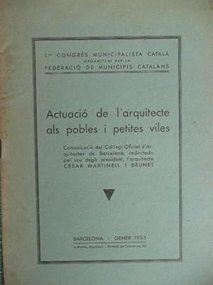 Imagen del vendedor de Actuacio De Larquitecte Als Pobles I Petites Viles. a la venta por Reus, Paris, Londres