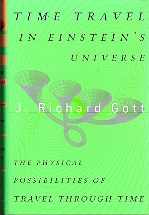 Bild des Verkufers fr Time Travel in Einstein's Universe: The Physical Possibilities of Travel Through Time zum Verkauf von Dorley House Books, Inc.