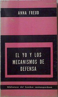 Imagen del vendedor de El Yo Y Los Mecanismos De Defensa a la venta por Almacen de los Libros Olvidados