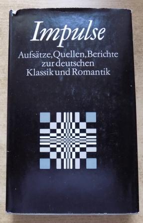Bild des Verkufers fr Impulse - Aufstze, Quellen, Berichte zur deutschen Klassik und Romantik. zum Verkauf von Antiquariat BcherParadies