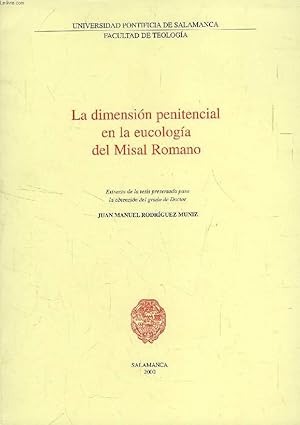 Bild des Verkufers fr LA DIMENSION PENITENCIAL EN LA EUCOLOGIA DEL MISAL ROMANO (EXTRACTO DE LA TESIS) zum Verkauf von Le-Livre