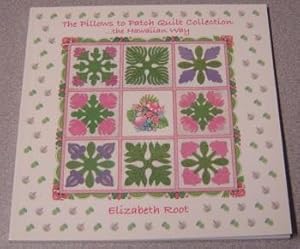 Seller image for The Pillows To Patch Quilt Collection . The Hawaiian Way for sale by Books of Paradise