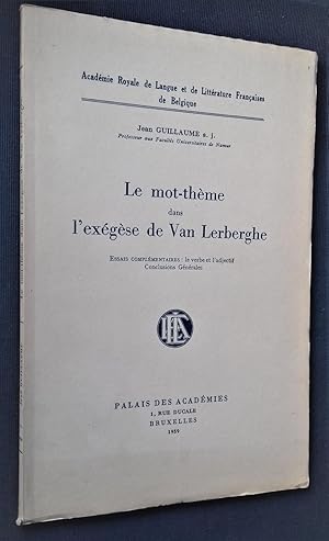 Bild des Verkufers fr Le mot-theme dans l'exegese de Van Lerberghe. Essais complementaires: le verbe et l'adjectif. Conclusions generales. zum Verkauf von Librairie Pique-Puces